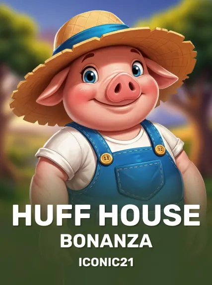 Huff House Bonanza