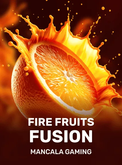 Fire Fruits Fusion