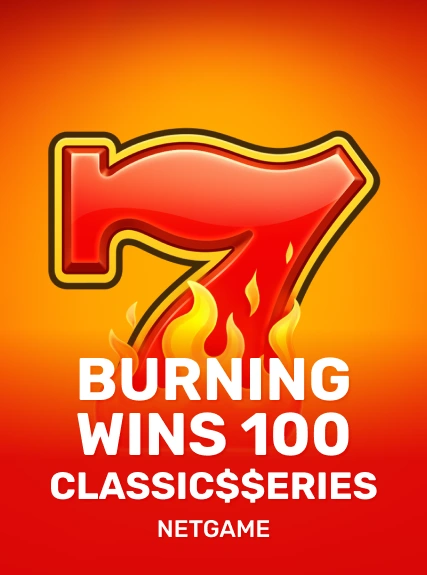 Burning Wins 100: Classic$$erieS