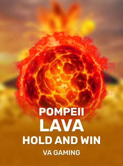 Pompeii Lava HOLD AND WIN